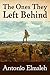 The Ones They Left Behind