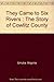 They Came to Six Rivers : The Story of Cowlitz County