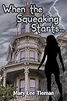 When the Squeaking Starts... When the Squeaking Starts...