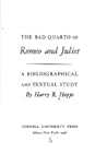 The Bad Quarto of Romeo and Juliet: A Bibliographical and Textual Study