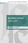 The Mind of Christ: Humility and the Intellect in Early Christian Theology (T&T Clark Studies in Systematic Theology)
