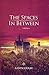 The Spaces In Between: A Novella