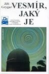 Vesmír, jaky je: současná kosmologie (téměř) pro každého