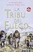 La tribu del fuego by W. Michael Gear La tribu del fuego by W. Michael Gear