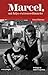 Marcel, mi hijo extraordinario