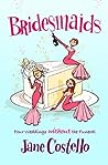 Bridesmaids by Jane Costello