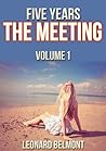 Five Years - The Meeting by Leonard Belmont