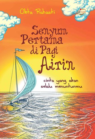 Senyum Pertama di Pagi Airin: Cinta Yang Akan Selalu Menuntunmu