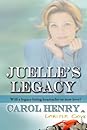Juelle's Legacy by Carol  Henry