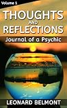 Thoughts and Reflections - Volume I by Leonard Belmont