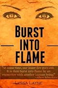 Burst Into Flame