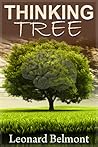 The Thinking Tree by Leonard Belmont