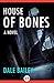 House of Bones: A Novel