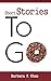 Short Stories To Go