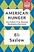 American Hunger: The Pulitz...