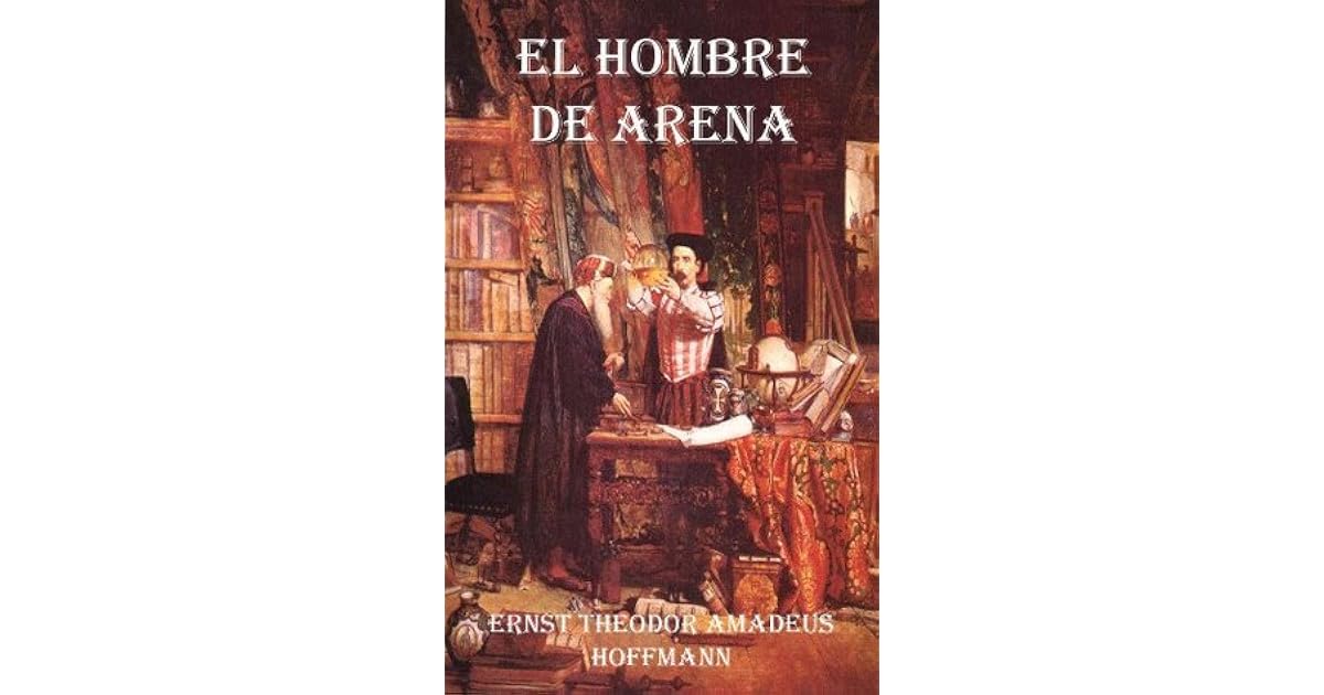 El hombre de arena by E.T.A. Hoffmann