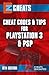Cheat Codes & Tips for Playstation 3 & PSP