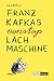 Franz Kafkas nonstop Lachmaschine