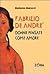 Fabrizio De Andrè. Donne pensate come amore