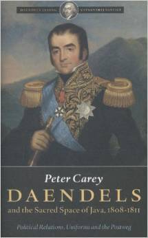 Daendels and the Sacred Space of Java, 1808-1811: Political Relations, Uniforms and the Postweg (Paperback)