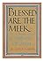 Blessed Are The Meek by Zofia Kossak Blessed Are The Meek by Zofia Kossak