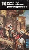 16 Novelas Históricas Portuguesas