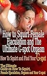 How To Squirt: Fe...
