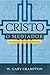 Cristo o Mediador: um estudo da cristologia de Westminster