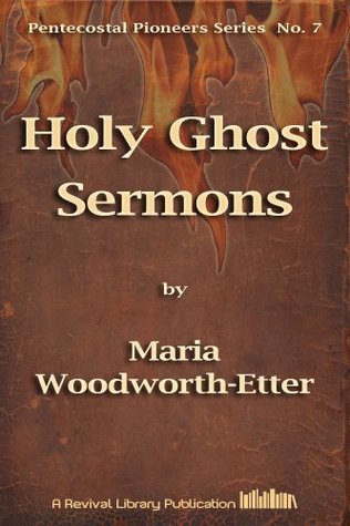 Holy Ghost Sermons (Pentecostal Pioneers Book 7)