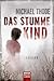 Das stumme Kind by Michael Thode