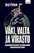 Väki, valta ja virasto – Ma...
