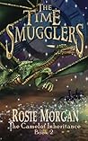 The Time Smugglers (The Camelot Inheritance, #2) The Time Smugglers (The Camelot Inheritance, #2)