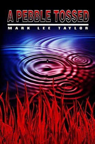 A Pebble Tossed (Kindle Edition)