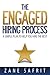 The Engaged Hiring Process:...