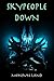 SKYPEOPLE DOWN (DYSTOPIAN Y...