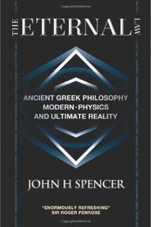The Eternal Law: Ancient Greek Philosophy, Modern Physics, and Ultimate Reality