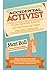 The Accidental Activist: Stories, Speeches, Articles, and Interviews by Vegan Outreach's Co-founder