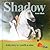 Shadow – Kůň, který se vynořil ze stínu