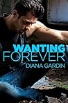 Wanting Forever by Diana Gardin