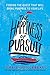 The Happiness of Pursuit: Finding the Quest That Will Bring Purpose to Your Life