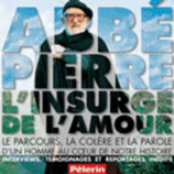 Abbé Pierre - L'insurgé de l'amour