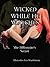 Wicked While He Watches: The Billionaire's Secret (Claire and the Billionaire #1)