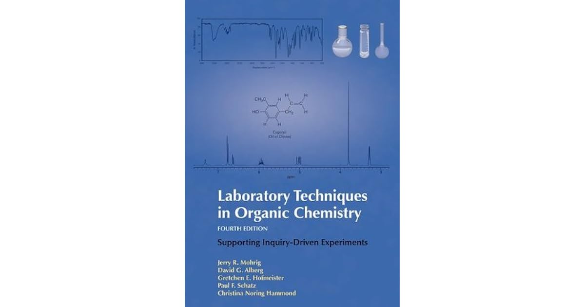 Laboratory Techniques in Organic Chemistry by Jerry R. Mohrig