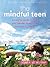 The Mindful Teen: Powerful ...