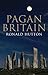 Pagan Britain by Ronald Hutton
