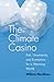 The Climate Casino: Risk, Uncertainty, and Economics for a Warming World