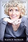Just What I Always Wanted by Nancy Roman