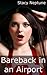 Bareback in an Airport