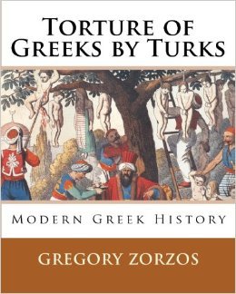 Torture of Greeks by Turks: Modern Greek History