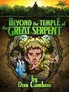 Beyond the Temple of the Great Serpent (The MOG POG Saga Book 3) Beyond the Temple of the Great Serpent (The MOG POG Saga Book 3)